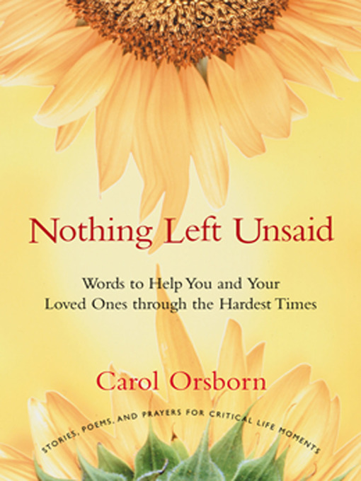 Title details for Nothing Left Unsaid by Carol Orsborn - Available